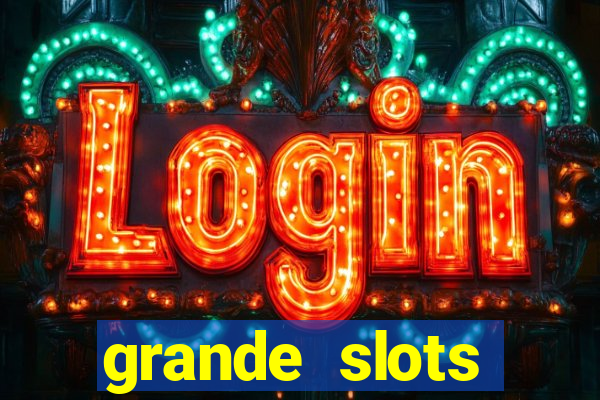 grande slots jackpot louco